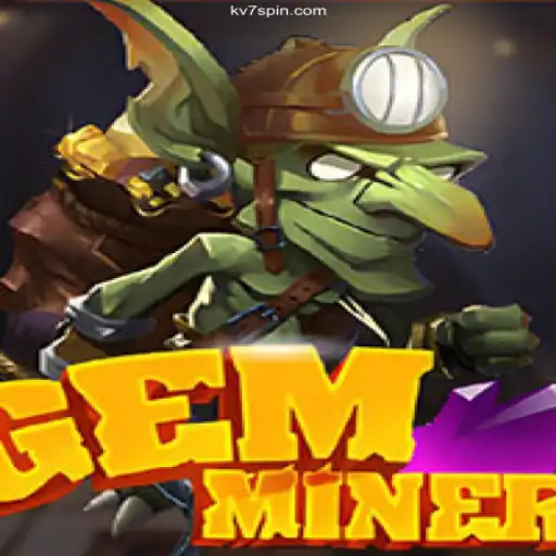 Explore the Thrilling World of GemMiner and KV7.game